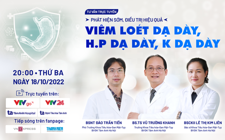 Phát hiện sớm, điều trị hiệu quả viêm loét dạ dày, H.P dạ dày, K dạ dày