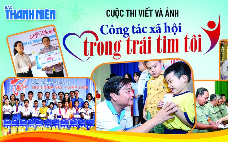 Mời tham gia cuộc thi viết và ảnh 'Công tác xã hội trong trái tim tôi'