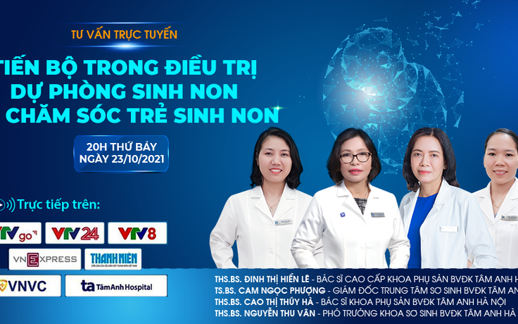 Trực tuyến: ‘Tiến bộ trong điều trị dự phòng sinh non và chăm sóc trẻ sinh non’