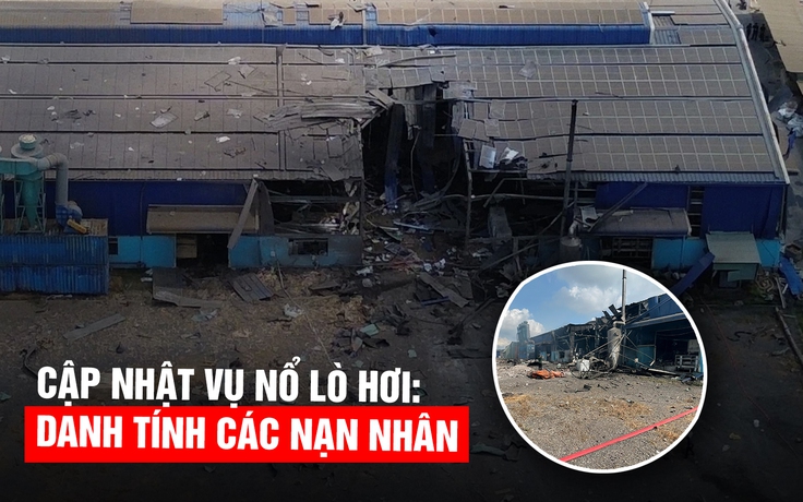 Cập nhật vụ nổ lò hơi khiến 6 người tử vong ở Đồng Nai