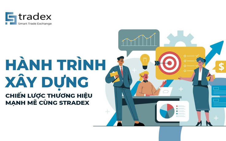 Hành trình xây dựng chiến lược thương hiệu mạnh mẽ cùng Stradex