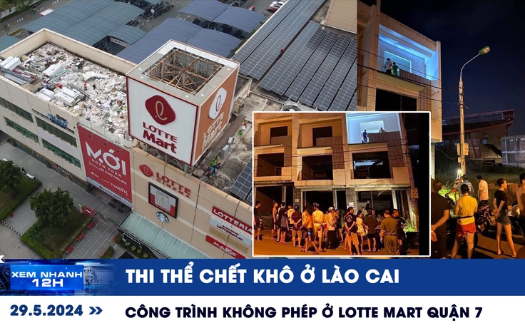 Xem nhanh 12h: Xôn xao thi thể khô ở Lào Cai | Tháo dỡ phần công trình không phép ở Lotte Mart quận 7
