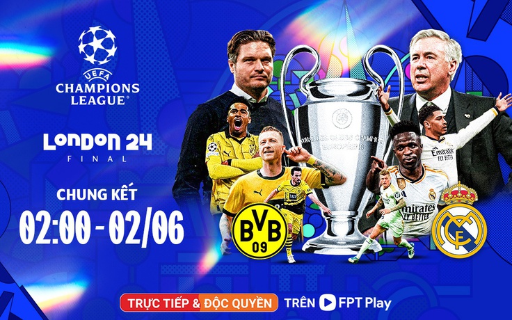 Trận chung kết C1 Dortmund - Real Madrid chiếu độc quyền trên FPT Play