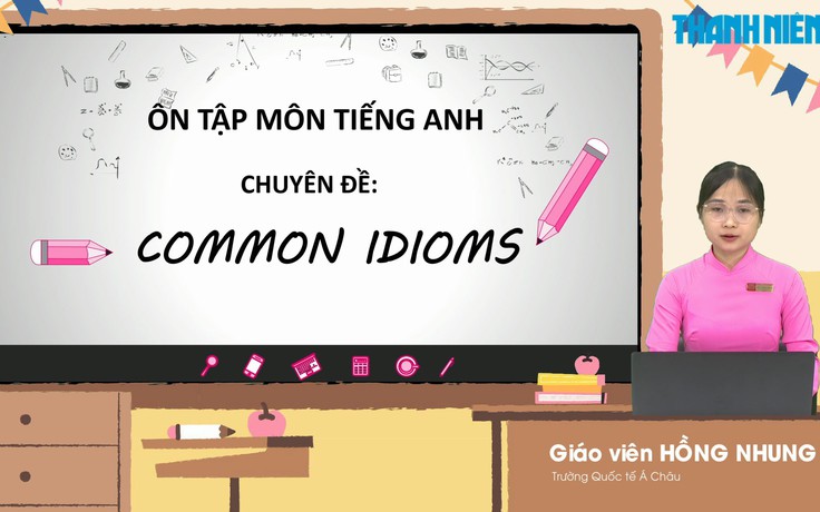 Bí quyết ôn thi tốt nghiệp THPT đạt điểm cao: Cách sử dụng thành ngữ