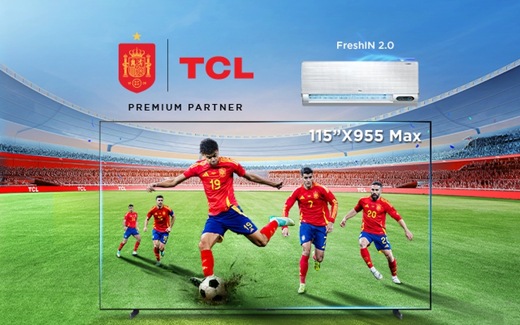 TCL - Nhà tài trợ chính thức của đội tuyển Tây Ban Nha mùa giải Euro 2024