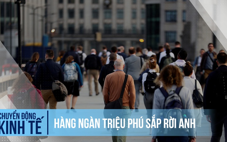 Vì sao triệu phú sắp lũ lượt rời Anh?