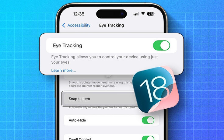 Cách dùng Eye Tracking của iOS 18 để điều khiển iPhone