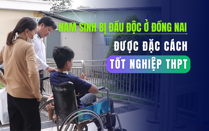 Nam sinh bị đầu độc xyanua ở Đồng Nai có thể được xét đặc cách tốt nghiệp THPT