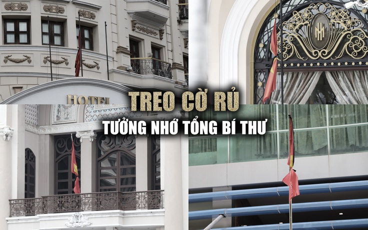 Cơ quan, công sở tại TP.HCM treo cờ rủ tưởng nhớ Tổng Bí thư Nguyễn Phú Trọng