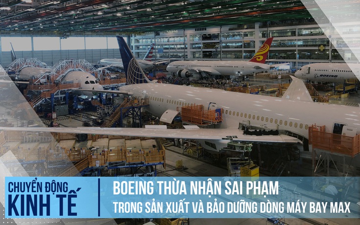 Boeing thừa nhận sai phạm trong sản xuất, bảo dưỡng dòng máy bay MAX