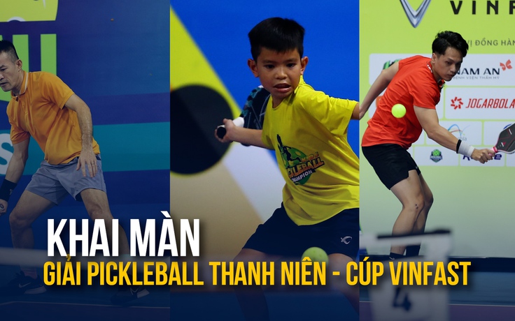 Khai màn giải Pickleball Thanh Niên - Cúp Vinfast:  Dàn VĐV hot 'đổ bộ'