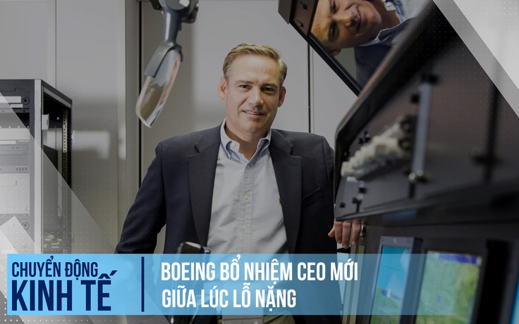 Boeing bổ nhiệm CEO mới giữa cơn thất bát