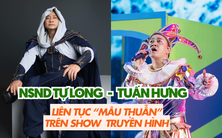 NSND Tự Long - Tuấn Hưng liên tục 'mâu thuẫn' trên show truyền hình