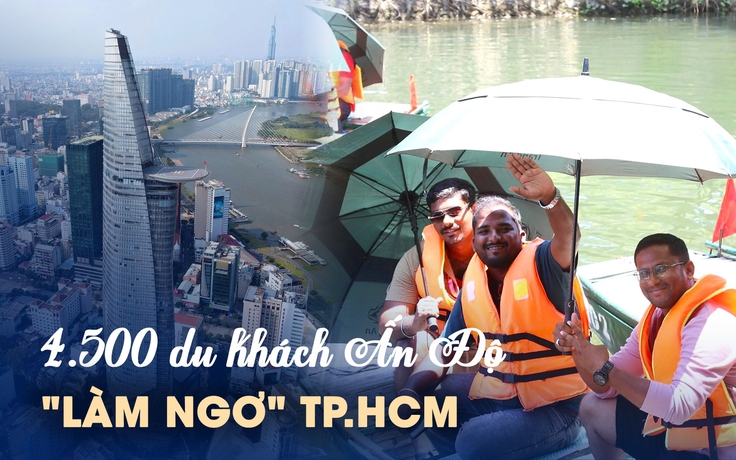 4.500 khách Ấn Độ 'làm ngơ' TP.HCM, Sở Du lịch lý giải nguyên nhân