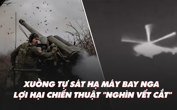 Điểm xung đột:  Xuồng tự sát hạ máy bay Nga; lợi hại chiến thuật ‘nghìn vết cắt’