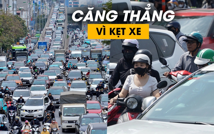 Hà Nội, TP.HCM căng thẳng vì kẹt xe