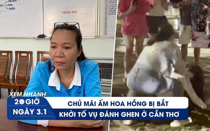 Xem nhanh 20h ngày 3.1: Bắt giam chủ Mái ấm Hoa Hồng | Khởi tố vụ đánh ghen ở Cần Thơ