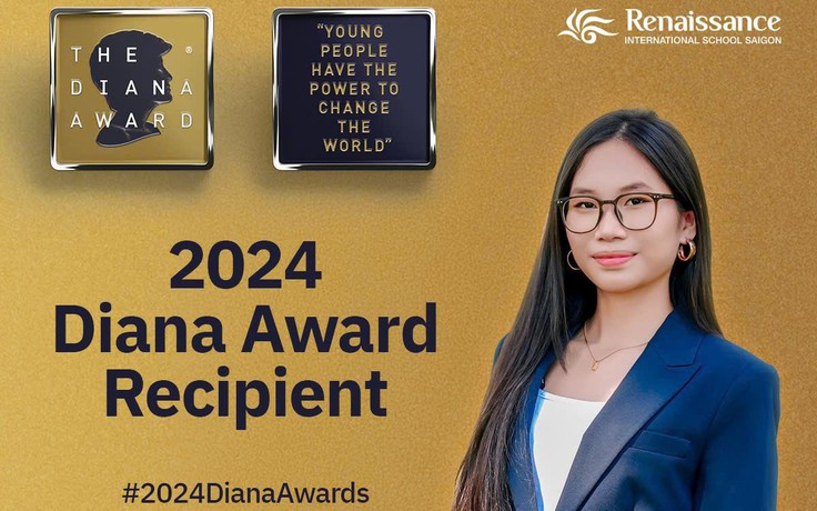 Cô gái 17 tuổi Việt Nam đạt giải thưởng danh giá The Diana Award 2024