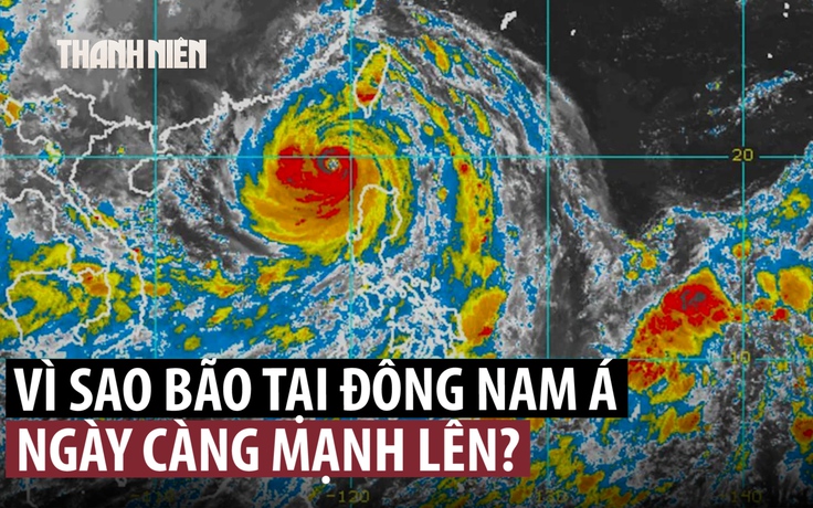 Bão ngày càng dữ dội: Một nguyên nhân bất ngờ?