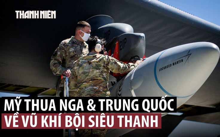 Vũ khí bội siêu thanh Mỹ tụt lại sau Nga, Trung Quốc