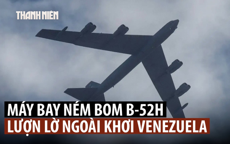 B-52 quần thảo, CIA hoạt động ngầm, ông Trump gây sức ép lên Venezuela