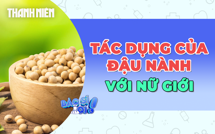 Bật mí tác dụng của đậu nành đến sức khỏe phụ nữ
