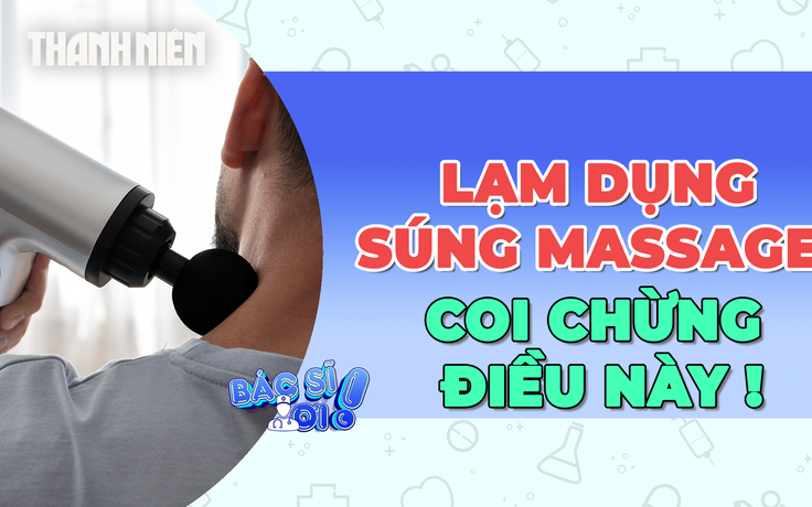 Sử dụng súng massage quá nhiều, coi chừng tổn thương cổ và mạch máu