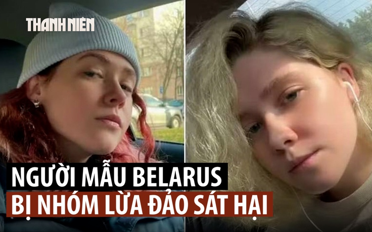 Thái Lan nói gì về tin người mẫu bị sát hại lấy nội tạng ở Myanmar?