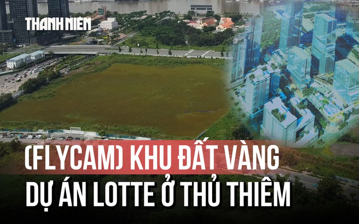 [FLYCAM] Khu đất bỏ hoang của Lotte ở Thủ Thiêm đang có những vướng mắc pháp lý gì?