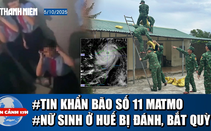 Toàn cảnh 17h: Bão số 11 Matmo đang mạnh nhất, sắp đổ bộ | Nữ sinh ở Huế bị đánh, bắt quỳ gối