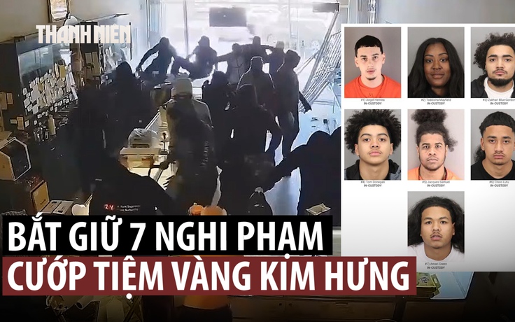 Bắt 7 nghi phạm vụ cướp tiệm vàng Kim Hưng ở California