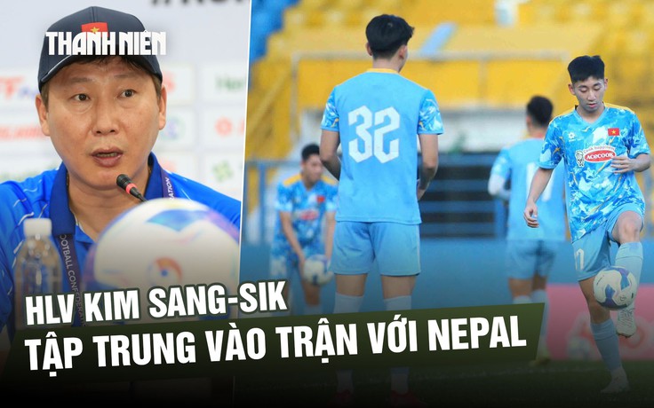 HLV Kim lần đầu nói về bê bối nhập tịch của Malaysia, quả quyết Việt Nam sẽ thắng Nepal