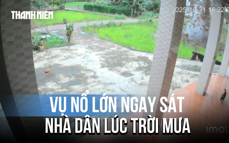 Khiếp vía tiếng nổ lớn ngay sát nhà dân ở Quảng Trị