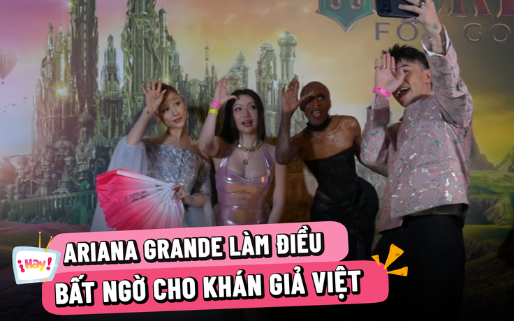 Ariana Grande làm điều bất ngờ cho khán giả Việt