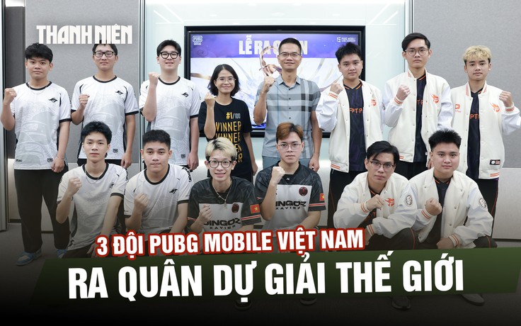 3 đội PUBG Mobile Việt Nam ra quân dự giải thế giới: Sẵn sàng cho cuộc đua 3 triệu USD