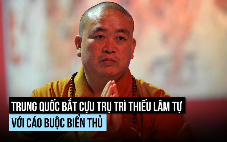 Trung Quốc bắt cựu trụ trì chùa Thiếu Lâm với cáo buộc biển thủ