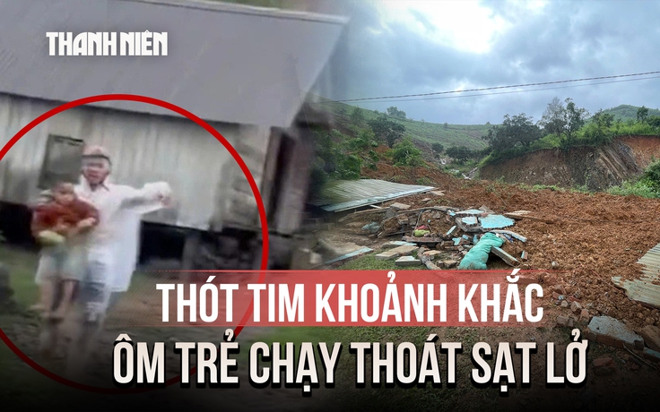 Sạt lở vùi lấp 2 căn nhà ở Đắk Lắk, người dân ôm trẻ chạy thoát trong gang tấc