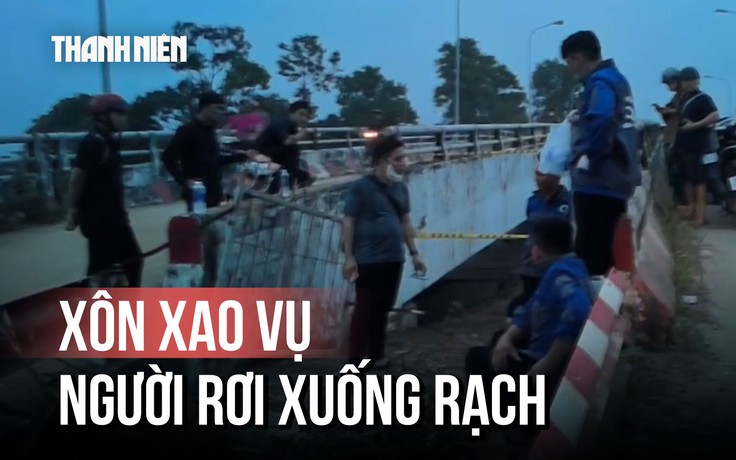 Làm rõ vụ người đàn ông rơi xuống rạch Ba Thôn