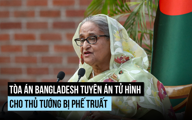 Bangladesh tuyên án tử hình cựu thủ tướng, đòi Ấn Độ dẫn độ