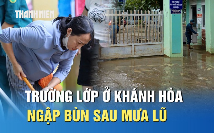 Trường học ở Khánh Hòa ngập bùn đất sau mưa lũ