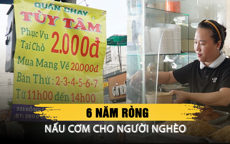 Người phụ nữ 6 năm nấu cơm 2.000 đồng cho người nghèo: ‘Mình trả ơn cuộc đời’