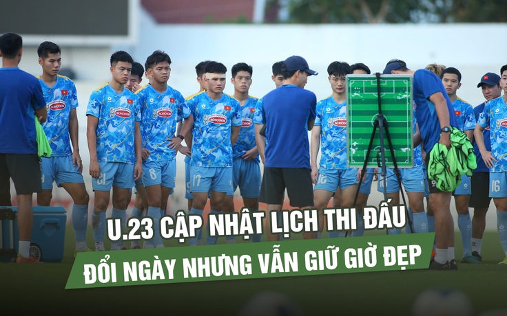 U.23 Campuchia rút lui, giờ thi đấu U.23 Việt Nam có ảnh hưởng?