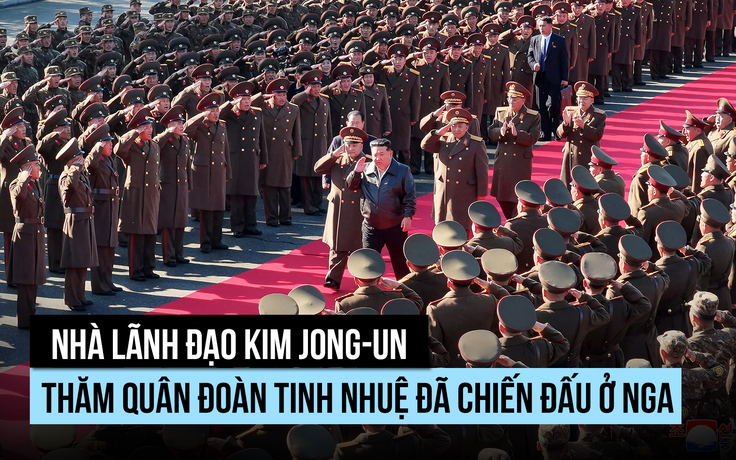 Nhà lãnh đạo Kim Jong-un thăm quân đoàn tinh nhuệ đã chiến đấu ở Nga