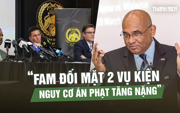 Tổng thư ký AFC: FAM đối mặt 2 vụ kiện, nguy cơ án phạt tăng nặng