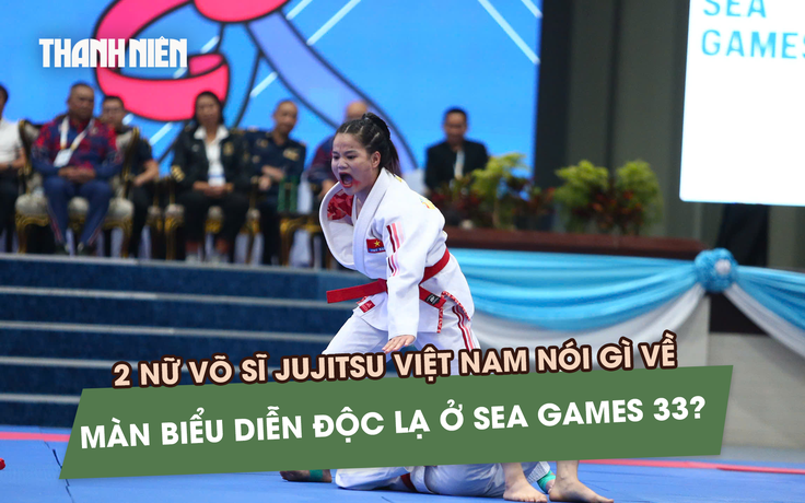 2 nữ võ sĩ jujitsu nói gì về màn biểu diễn độc lạ ở SEA Games 33?