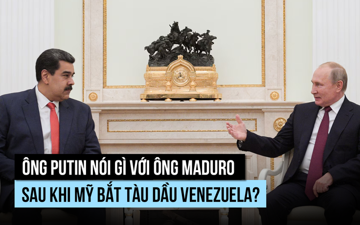 Tổng thống Putin nói gì sau khi Mỹ bắt tàu dầu Venezuela?
