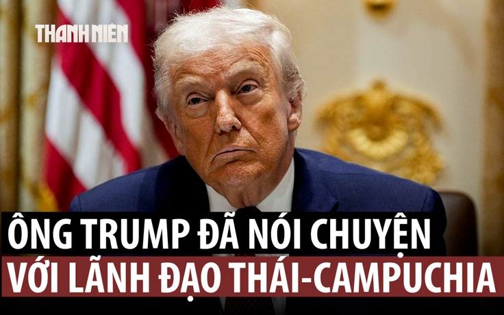 Ông Trump nói lãnh đạo Campuchia, Thái Lan đồng ý dừng bắn