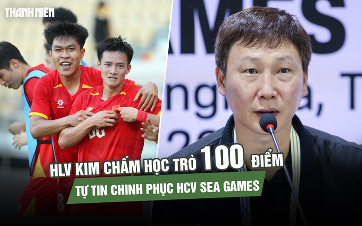 HLV Kim chấm học trò 100 điểm, tự tin chinh phục HCV SEA Games