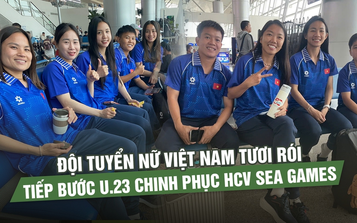 Đội tuyển nữ Việt Nam rạng rỡ sang Thái Lan chinh phục HCV SEA Games 33