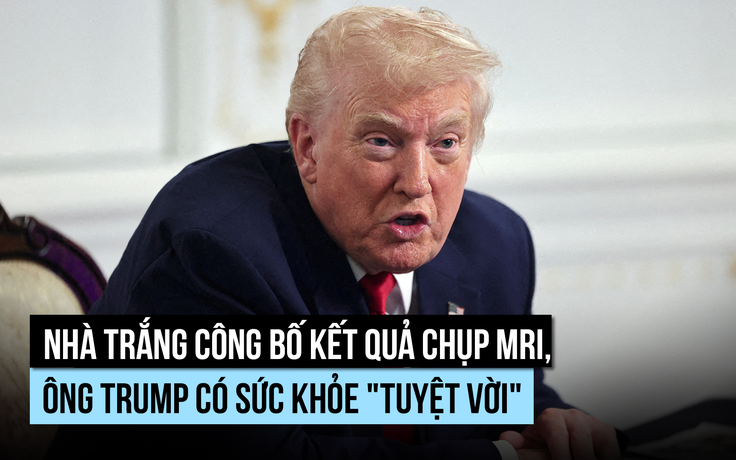 Nhà Trắng công bố kết quả chụp MRI, ông Trump có sức khỏe 'tuyệt vời'